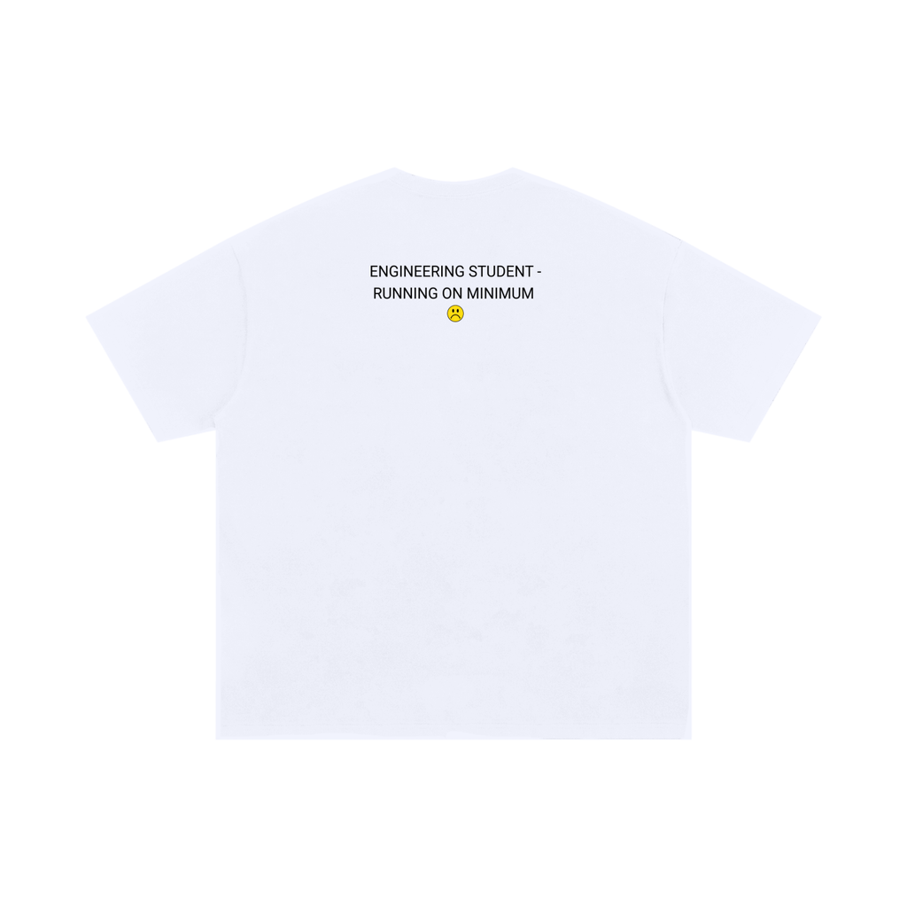 Engineering Student- Running On Minimum Tee