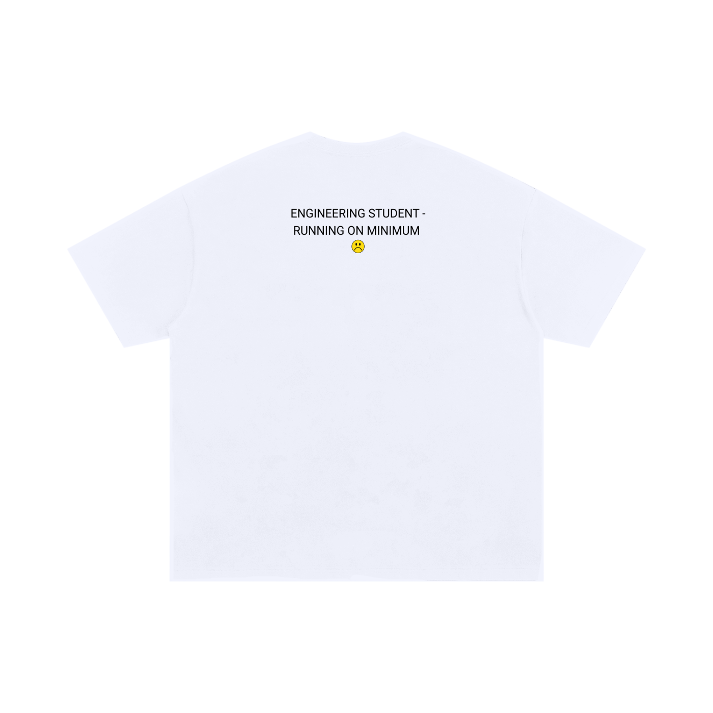 Engineering Student- Running On Minimum Tee