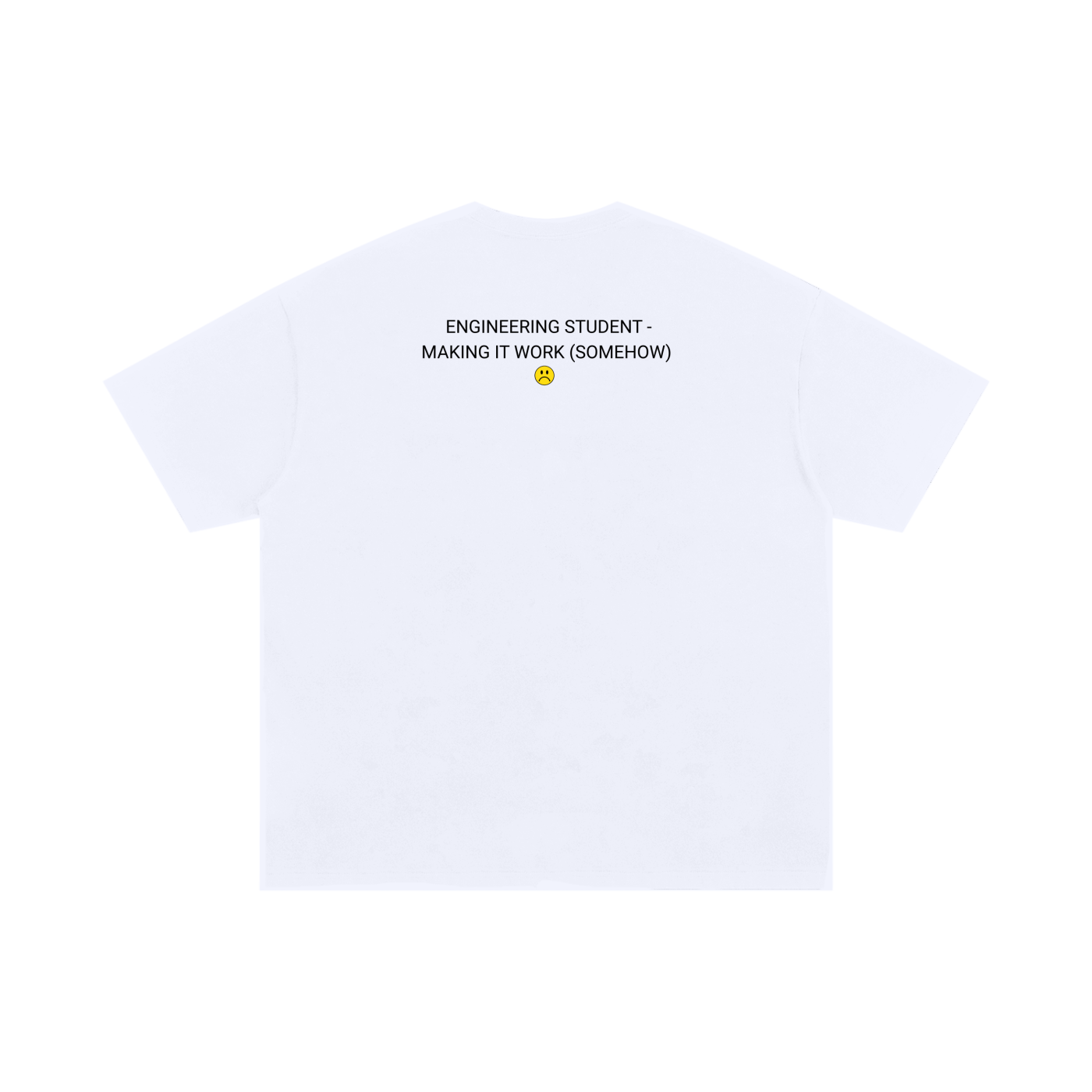 Engineering Student – Making It Work Tee